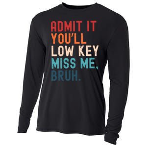 Retro Admit It YouLl Low Key Miss Me Funny Bruh Teacher Cooling Performance Long Sleeve Crew