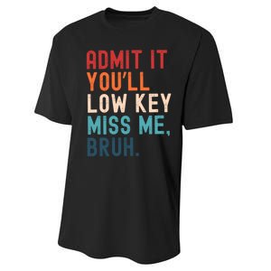 Retro Admit It YouLl Low Key Miss Me Funny Bruh Teacher Performance Sprint T-Shirt