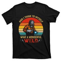 Retro And I Think To Myself What A Wonderful Weld Welding T-Shirt