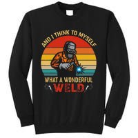 Retro And I Think To Myself What A Wonderful Weld Welding Tall Sweatshirt