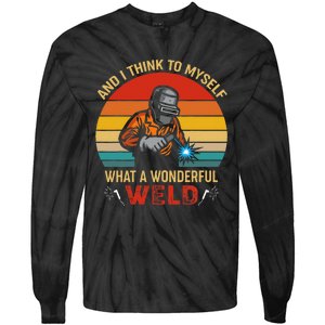 Retro And I Think To Myself What A Wonderful Weld Welding Tie-Dye Long Sleeve Shirt