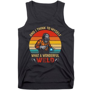 Retro And I Think To Myself What A Wonderful Weld Welding Tank Top