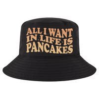 Retro All I Want In Life Is Pancakes Cool Comfort Performance Bucket Hat
