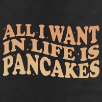 Retro All I Want In Life Is Pancakes Cool Comfort Performance Bucket Hat