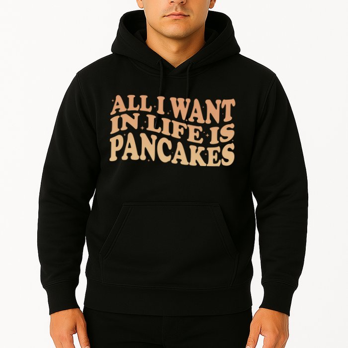 Retro All I Want In Life Is Pancakes Hoodie