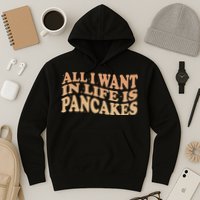 Retro All I Want In Life Is Pancakes Hoodie