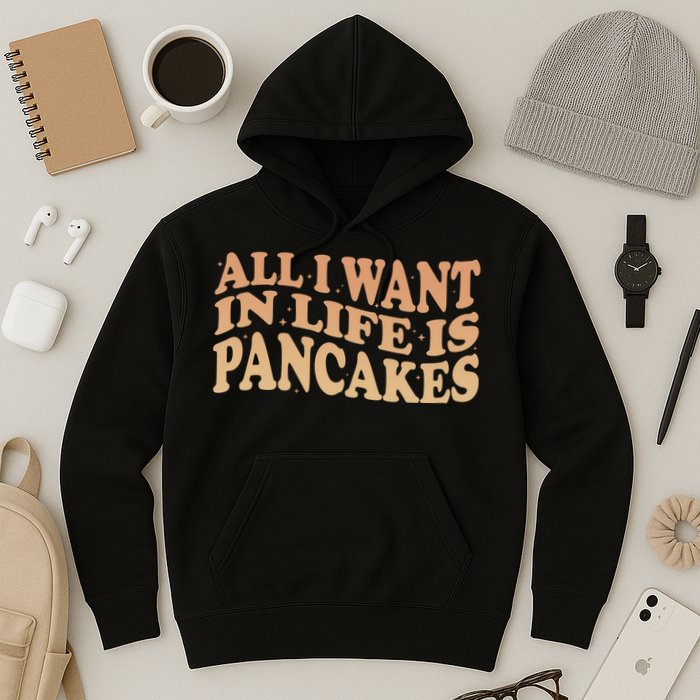 Retro All I Want In Life Is Pancakes Hoodie