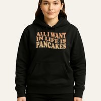 Retro All I Want In Life Is Pancakes Hoodie