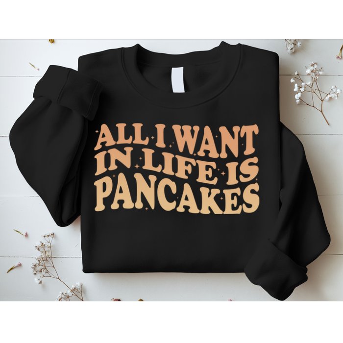 Retro All I Want In Life Is Pancakes Sweatshirt