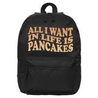 Retro All I Want In Life Is Pancakes 16 in Basic Backpack
