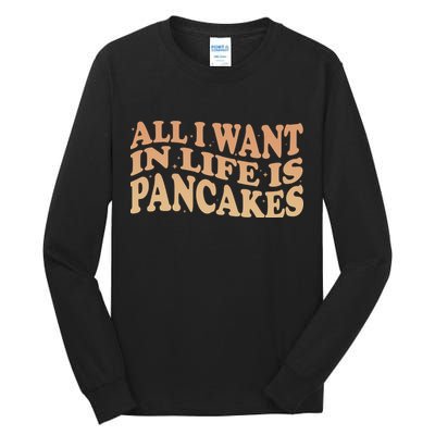Retro All I Want In Life Is Pancakes Tall Long Sleeve T-Shirt