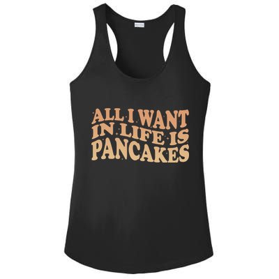 Retro All I Want In Life Is Pancakes Ladies PosiCharge Competitor Racerback Tank