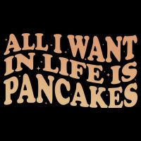 Retro All I Want In Life Is Pancakes Toddler Sweatshirt