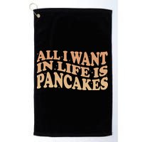 Retro All I Want In Life Is Pancakes Golf Towel