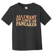 Retro All I Want In Life Is Pancakes Toddler T-Shirt