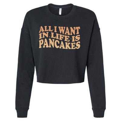 Retro All I Want In Life Is Pancakes Cropped Pullover Crew
