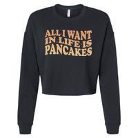 Retro All I Want In Life Is Pancakes Cropped Pullover Crew