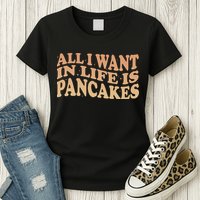 Retro All I Want In Life Is Pancakes Womens T-Shirt