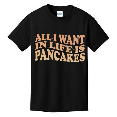 Retro All I Want In Life Is Pancakes Kids T-Shirt