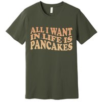 Retro All I Want In Life Is Pancakes Premium T-Shirt