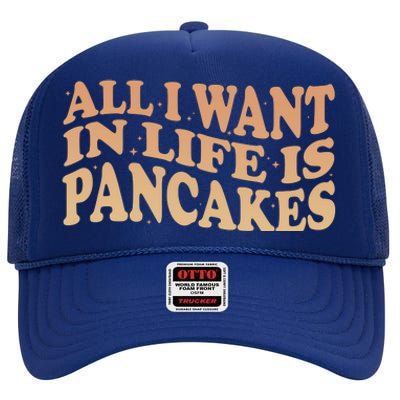 Retro All I Want In Life Is Pancakes High Crown Mesh Back Trucker Hat