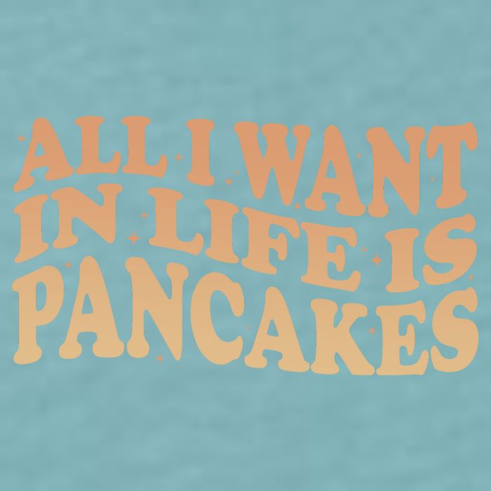 Retro All I Want In Life Is Pancakes Sueded Cloud Jersey T-Shirt