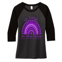 Rainbow Awareness In June We Wear Purple World Elder Abuse Women's Tri-Blend 3/4-Sleeve Raglan Shirt