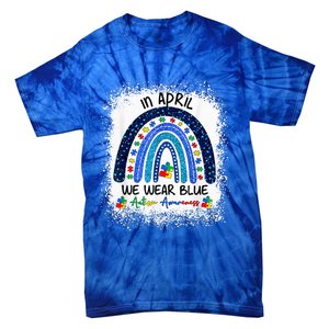 Rainbow Autism In April We Wear Blue Autism Awareness Month Tie-Dye T-Shirt