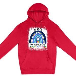 Rainbow Autism In April We Wear Blue Autism Awareness Month Premium Pullover Hoodie