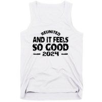 Reunited And It Feels So Good 2024 Tank Top