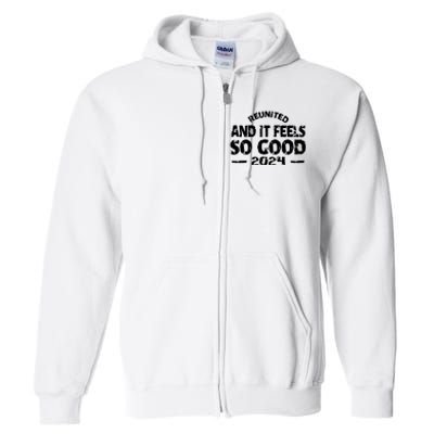 Reunited And It Feels So Good 2024 Full Zip Hoodie