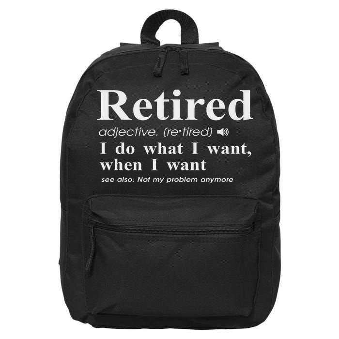 Retired Adjective I Do What I Want When I Want 16 in Basic Backpack