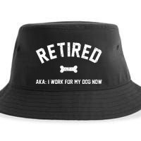 Retired Aka I Work For My Dog Now Sustainable Bucket Hat