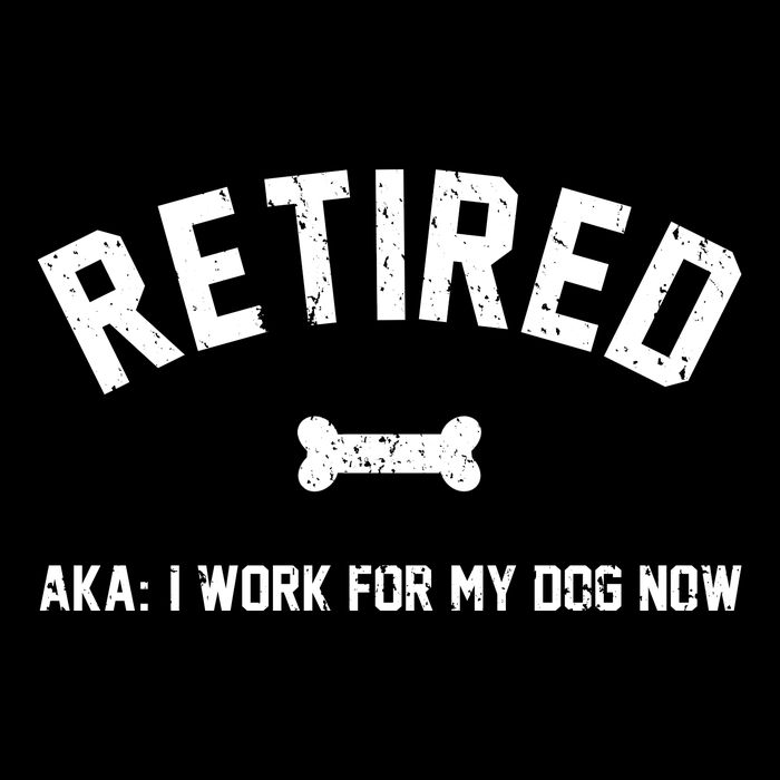 Retired Aka I Work For My Dog Now Drawstring Bag