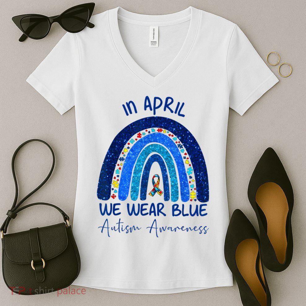 Rainbow Autism In April We Wear Blue Autism Awareness Month Women's V-Neck T-Shirt