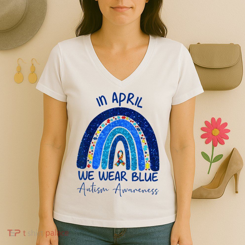 Rainbow Autism In April We Wear Blue Autism Awareness Month Women's V-Neck T-Shirt