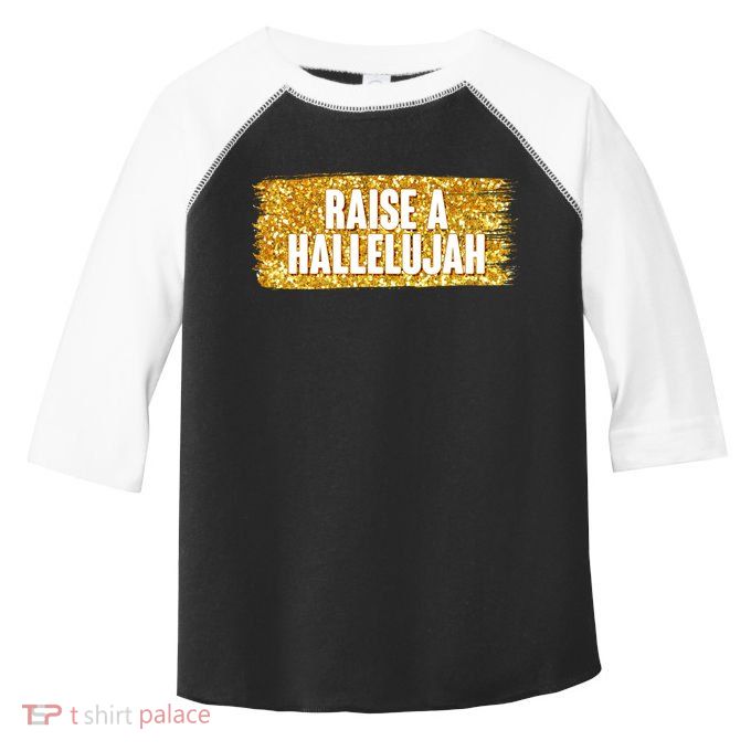 Raise A Hallelujah Toddler Fine Jersey T-Shirt