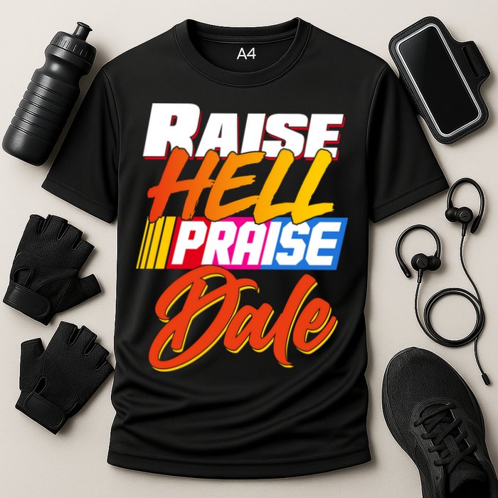 Raise Hell Praise Dale Cooling Performance Crew T-Shirt