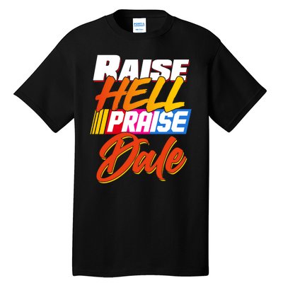 Raise Hell Praise Dale Tall T-Shirt