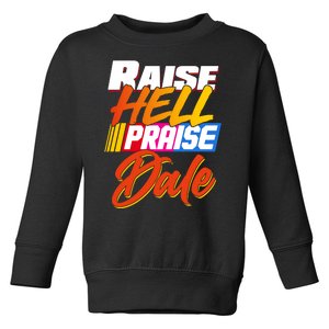 Raise Hell Praise Dale Toddler Sweatshirt