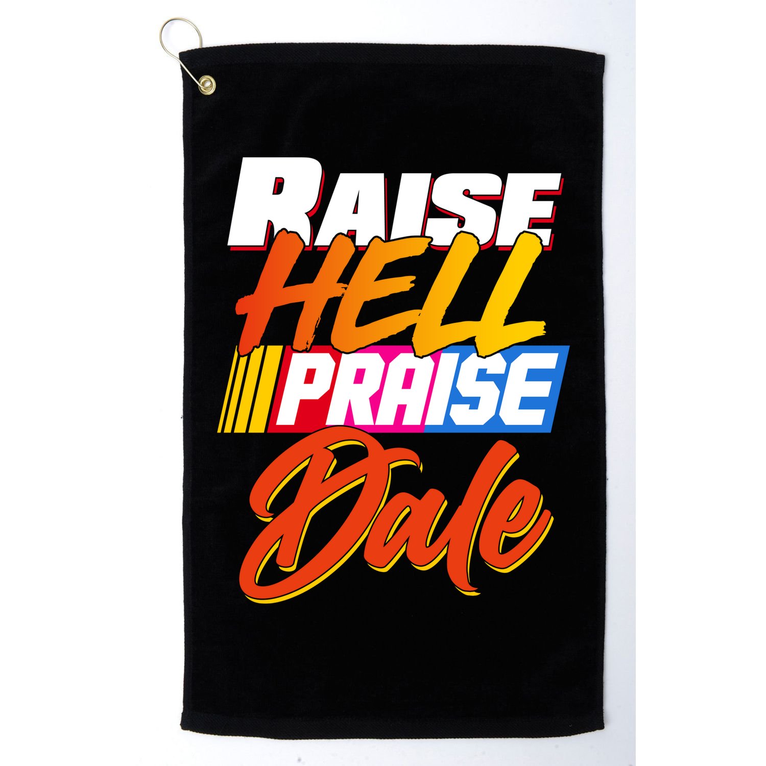 Raise Hell Praise Dale Golf Towel