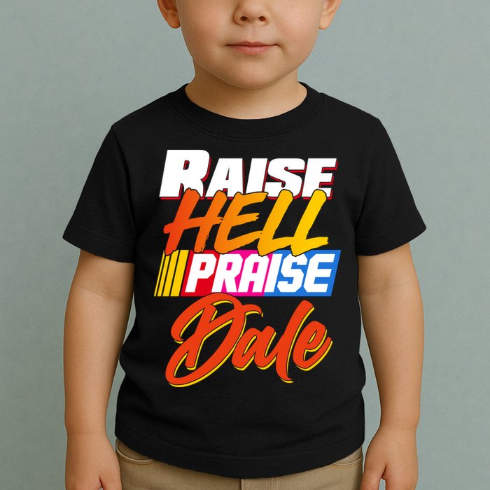 Raise Hell Praise Dale Toddler T-Shirt