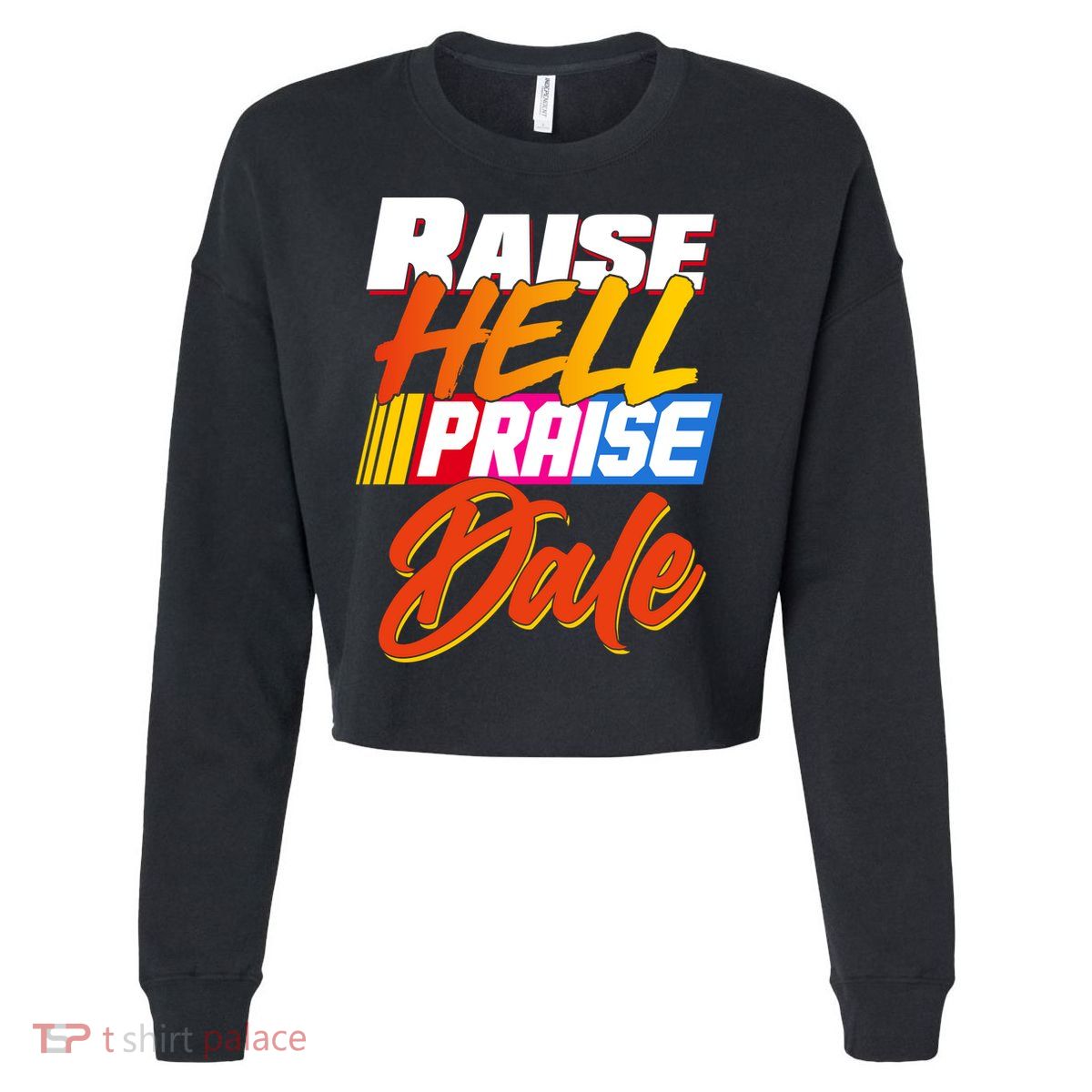 Raise Hell Praise Dale Cropped Pullover Crew