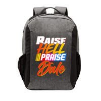 Raise Hell Praise Dale Vector Backpack