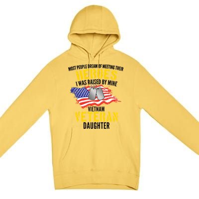 Raised By My Hero Proud Vietnam Veterans Daughter Premium Pullover Hoodie