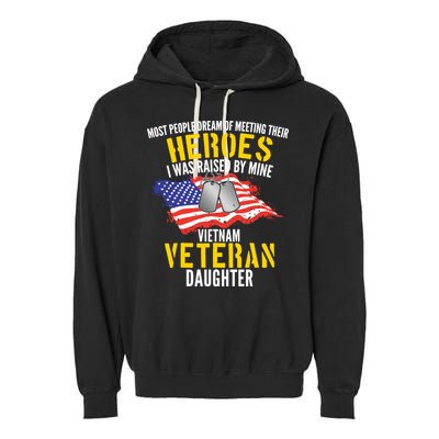 Raised By My Hero Proud Vietnam Veterans Daughter Garment-Dyed Fleece Hoodie