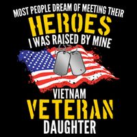 Raised By My Hero Proud Vietnam Veterans Daughter Impact Tech Backpack