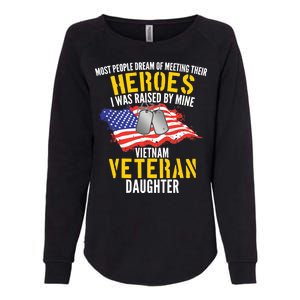 Raised By My Hero Proud Vietnam Veterans Daughter Womens California Wash Sweatshirt