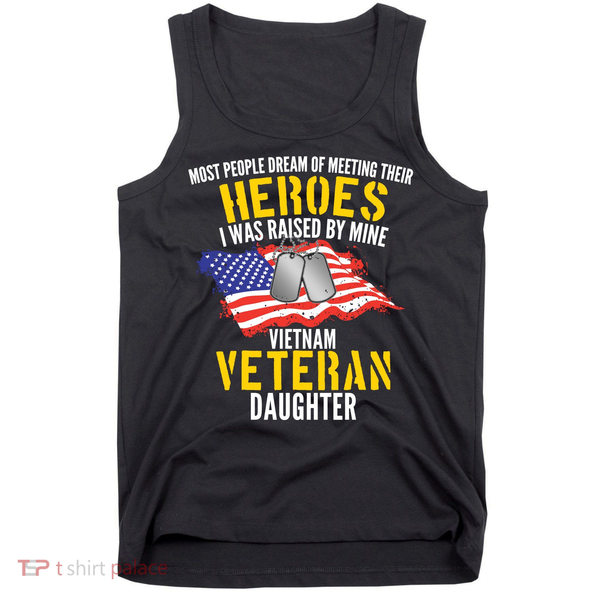 Raised By My Hero Proud Vietnam Veterans Daughter Tank Top