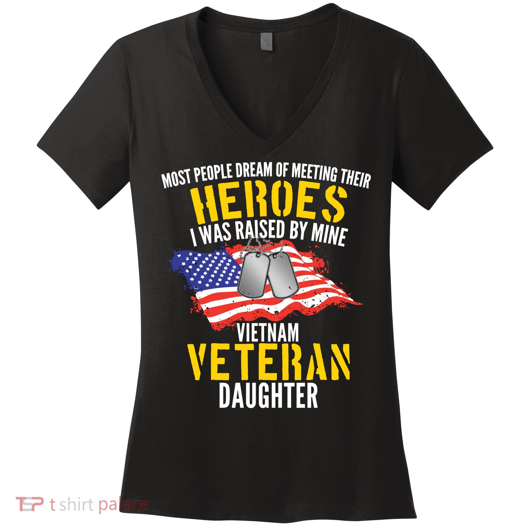Raised By My Hero Proud Vietnam Veterans Daughter Women's V-Neck T-Shirt